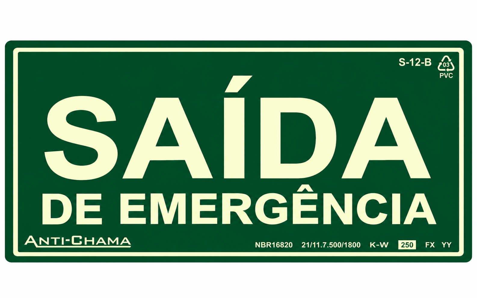 Placa de saída de emergência fotoluminescente